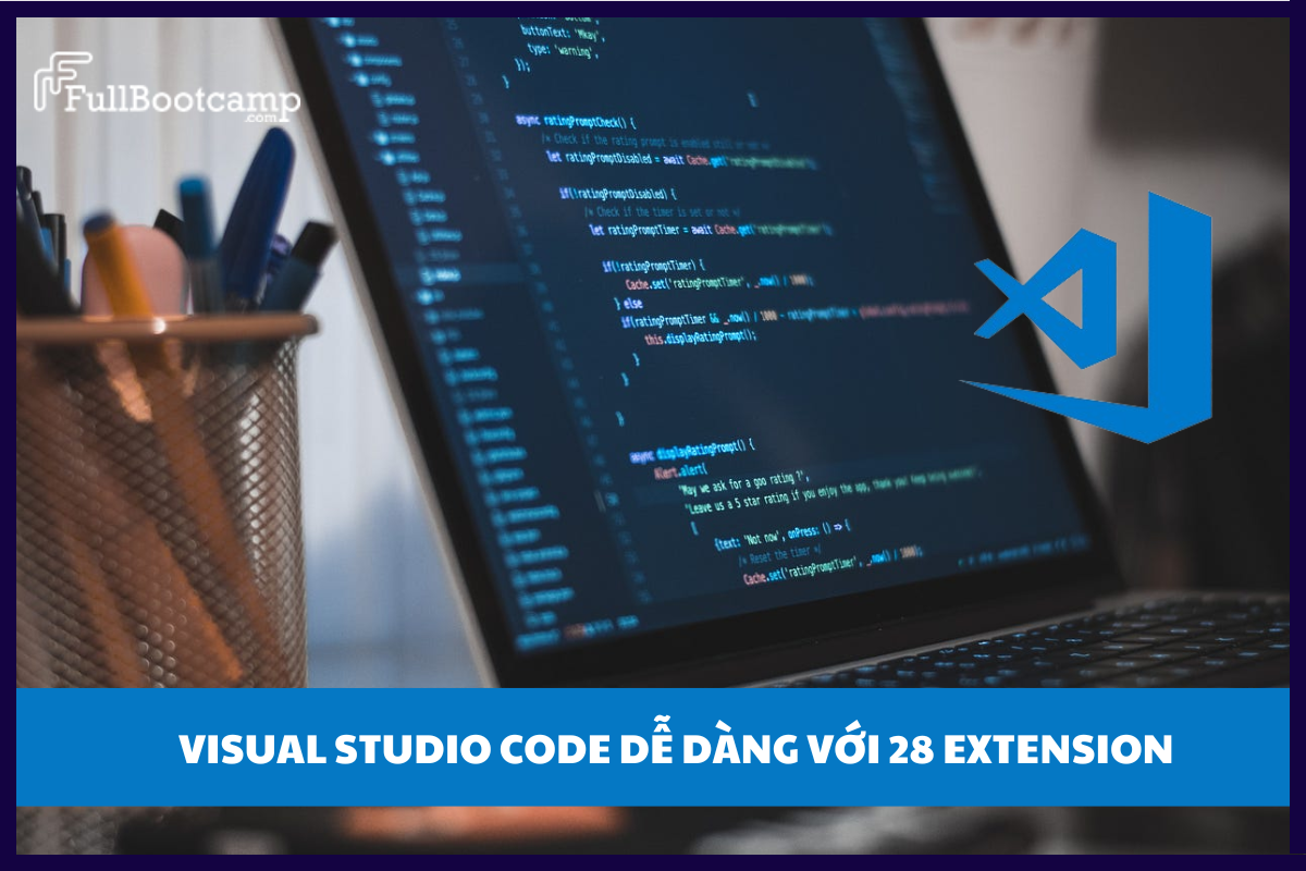  Top 28 Extension Visual Studio Code: Tối Ưu Hóa Hiệu Suất