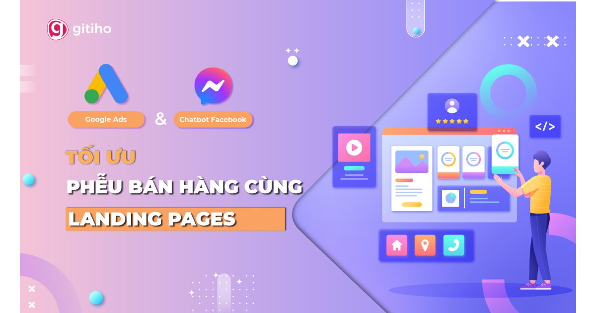 Google Ads kết hợp Chatbot Facebook - Phễu bán hàng cùng Landing pages