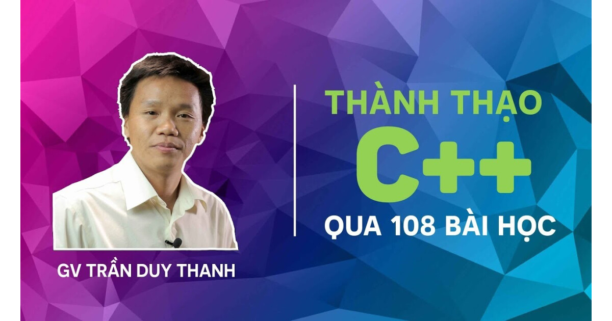 Thành thạo C++ qua 108 bài học