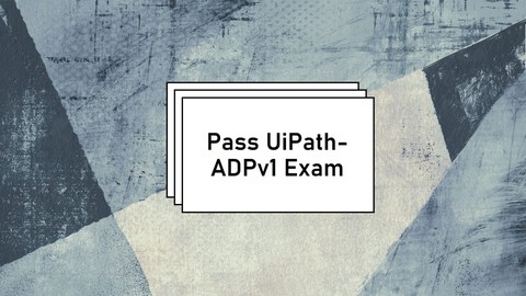 UiPath (ADPv1) Automation Developer Professional - Exam Test