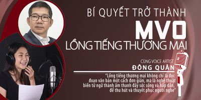 Bí quyết trở thành MVO lồng tiếng thương mại