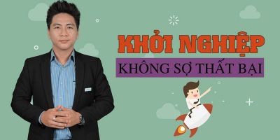 Khởi nghiệp không sợ thất bại	